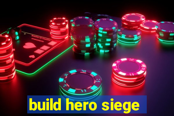 build hero siege